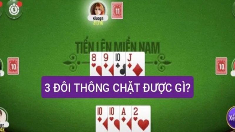 3 đôi thông chặt được gì? Khám phá luật chơi bài hay ho